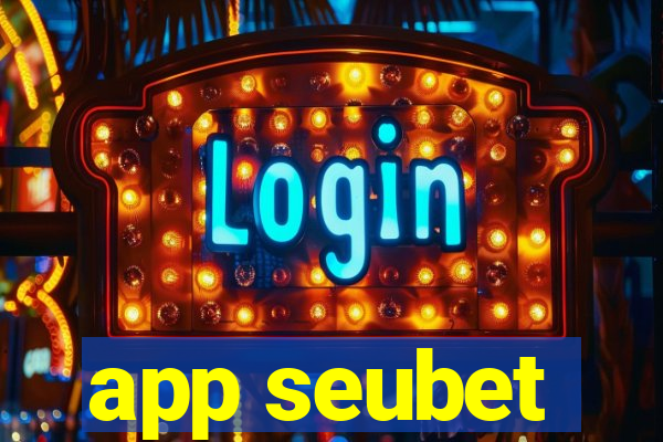 app seubet